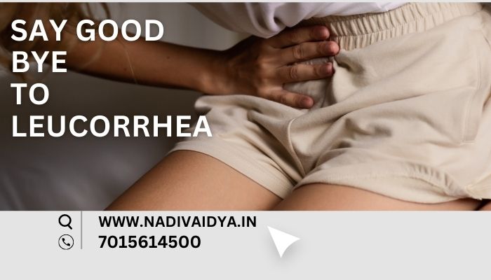 SAY GOOD BYE TO "LEUCORRHEA."
