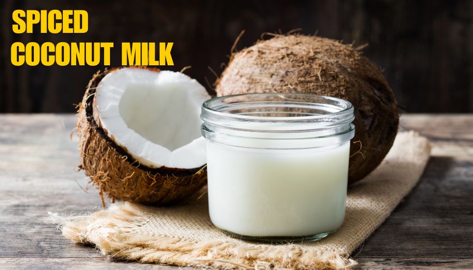 SPICED COCONUT MILK