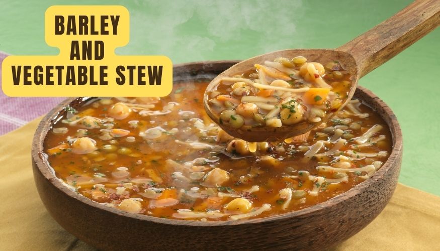 BARLEY AND VEGETABLE STEW